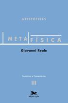 Livro - Metafísica de Aristóteles (Vol. III - Sumários e Comentários)
