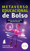 Livro - Metaverso educacional de bolso: conceitos, reflexões e possíveis impactos na educação Livro - Metaverso educacional de bolso: conceitos, reflexões e possíveis impactos na educação