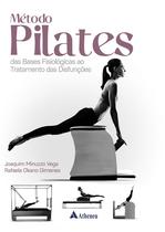 Livro - Método Pilates - Das Bases Fisiológicas ao Tratamento das Disfunções