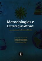 Livro - Metodologias e Estratégias Ativas: um encontro com o Ensino de Ciências