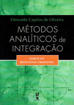 Livro - Métodos Analíticos de Integração: Exercícios resolvidos e propostos Livro - Métodos Analíticos de Integração: Exercícios resolvidos e propostos