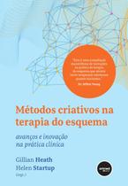 Livro - Métodos Criativos na Terapia do Esquema Livro - Métodos Criativos na Terapia do Esquema