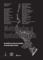 Livro - Metrópoles e invisiblidades Livro - Metrópoles e invisiblidades