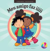 Livro - Meu amigo faz iiiii Livro - Meu amigo faz iiiii