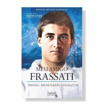 Livro Meu amigo Frassati - Rafael Menegassi Taniguchi - Cultor de Livros