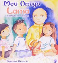 Livro - Meu Amigo Lama - Meditação para Crianças - Editora Global