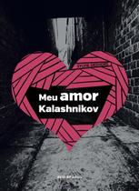 Livro - Meu amor Kalashnikov