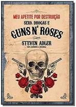 Livro - Meu apetite por destruiçao sexo, drogas e guns n roses - IDEAL