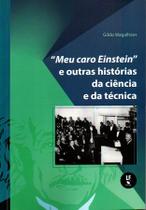 Livro - "Meu caro Einstein" e outras histórias da ciência e da técnica
