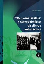 Livro - "Meu caro Einstein" e outras histórias da ciência e da técnica