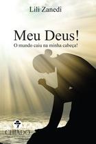 Livro - Meu Deus! O Mundo Caiu na Minha Cabeça Livro - Meu Deus! O Mundo Caiu na Minha Cabeça
