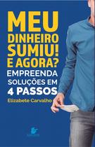Livro - Meu dinheiro sumiu! E agora? Livro - Meu dinheiro sumiu! E agora?