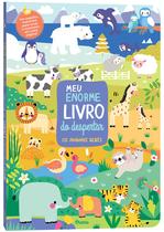 Livro - Meu enorme livro do despertar: Os animais bebês