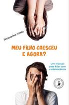 Livro - Meu filho cresceu, e agora?