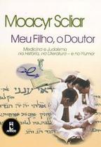 Livro - Meu Filho, O Doutor Medicina E Judaismo