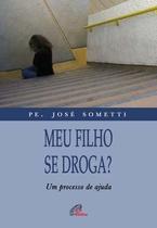 Livro - Meu filho se droga? Livro - Meu filho se droga?
