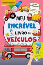 Livro - Meu Incrível Livro de Veículos - Com pop-up e abas