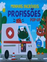 Livro - Meu Incrivel Livro Pop-Up - Profissoes