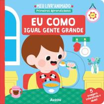 Livro - Meu livro animado: Eu Como igual gente grande Livro - Meu livro animado: Eu Como igual gente grande