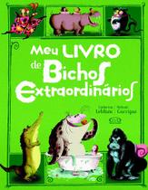 Livro - Meu livro de bichos extraordinários