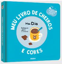 Livro - Meu livro de cheiros e cores: Meu dia