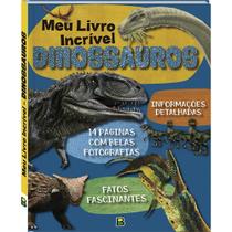 Livro - Meu Livro Incrível... Dinossauros