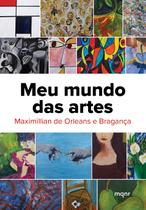 Livro - Meu mundo das artes