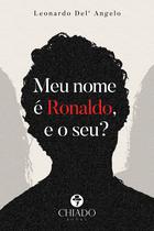Livro - Meu nome é Ronaldo, e o seu? Livro - Meu nome é Ronaldo, e o seu?