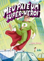 Livro - Meu Pai é Um Super-Herói Livro - Meu Pai é Um Super-Herói