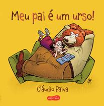 Livro - Meu pai é um urso! – Uma história encantadora para pais e filhos lerem juntos Livro - Meu pai é um urso! – Uma história encantadora para pais e filhos lerem juntos