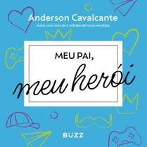 Livro Meu Pai meu Herói Anderson Cavalcante