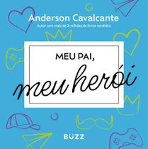 Livro Meu Pai meu Herói Anderson Cavalcante
