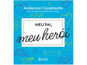 Livro Meu Pai meu Herói Anderson Cavalcante