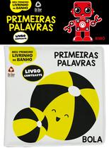 Livro - Meu Primeiro Livrinho Contraste de Banho - Primeiras Palavras