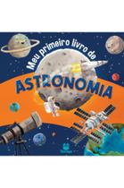 Livro - Meu primeiro livro de astronomia Livro - Meu primeiro livro de astronomia
