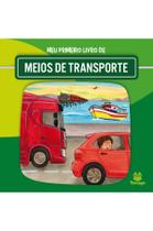 Livro - Meu primeiro livro de meios de transporte Livro - Meu primeiro livro de meios de transporte