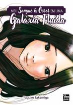 Livro - Meu Sangue & Ossos em uma Galáxia Fluida Livro - Meu Sangue & Ossos em uma Galáxia Fluida