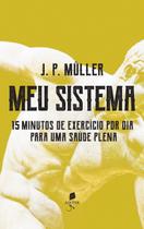 Livro - Meu Sistema: 15 Minutos De Exercício Por Dia Para Uma Saúde Plena