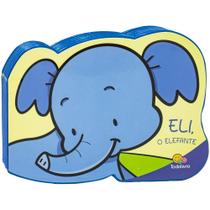 Livro - Meus Amigos Animais: Eli o Elefante Livro - Meus Amigos Animais: Eli o Elefante