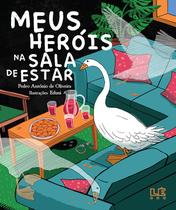 Livro - Meus heróis na sala de estar Livro - Meus heróis na sala de estar