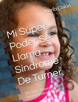 Livro Mi Súper Poder Se Llama Síndrome De Turner (edição em espanhol)