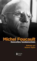 Livro - Michel Foucault: conceitos fundamentais Livro - Michel Foucault: conceitos fundamentais