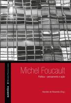 Livro - Michel Foucault: Política - pensamento e ação Livro - Michel Foucault: Política - pensamento e ação