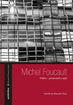 Livro - Michel Foucault: política – pensamento e ação