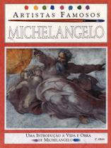 Livro - Michelangelo - Artistas Famosos Livro - Michelangelo - Artistas Famosos