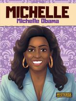 Livro - Michelle - Michelle Obama Livro - Michelle - Michelle Obama