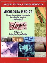 Livro Micologia Médica - Clínica, Diagnóstico e Tratamento da Infecções Fúngicas e Parafúngicas - COOPMED