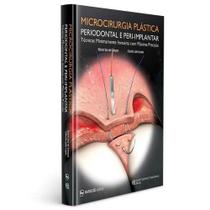 Livro Microcirurgia Plástica Periodontal E Peri-Implantar, Glécio - Napoleão