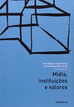 Livro - Mídia, instituições e valores Livro - Mídia, instituições e valores