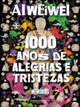 Livro Mil anos de Alegrias e Tristezas Memórias Ai Weiwei Livro Mil anos de Alegrias e Tristezas Memórias Ai Weiwei